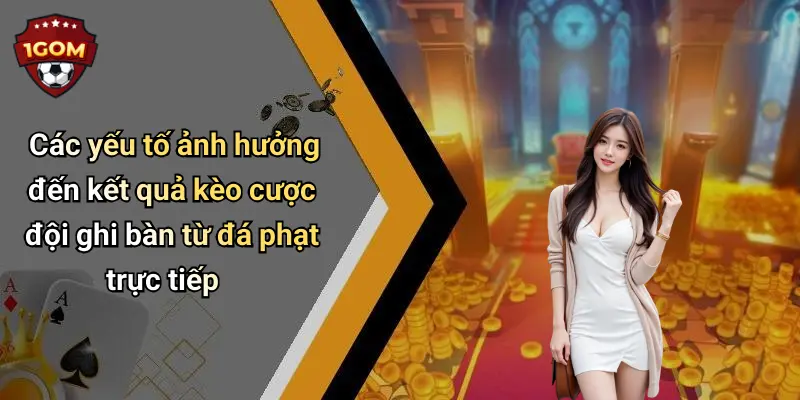 Các yếu tố ảnh hưởng đến kết quả kèo cược đội ghi bàn từ đá phạt trực tiếp