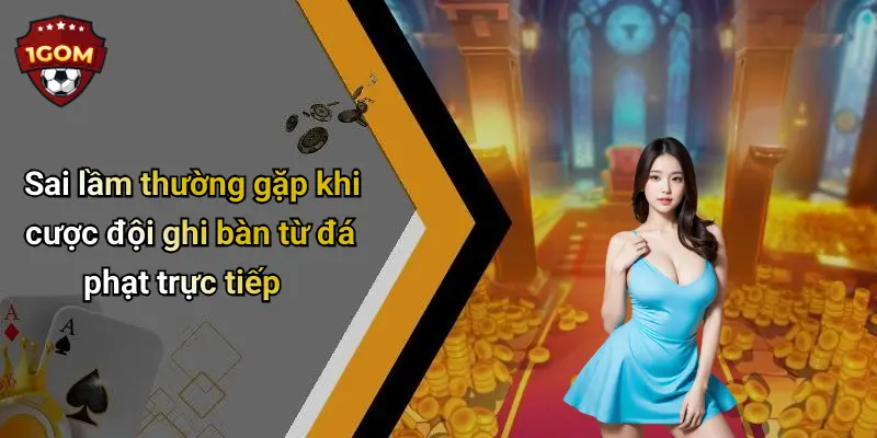 Sai lầm thường gặp khi cược đội ghi bàn từ đá phạt trực tiếp