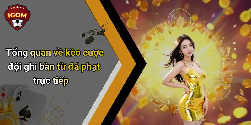 Tổng quan về kèo cược đội ghi bàn từ đá phạt trực tiếp