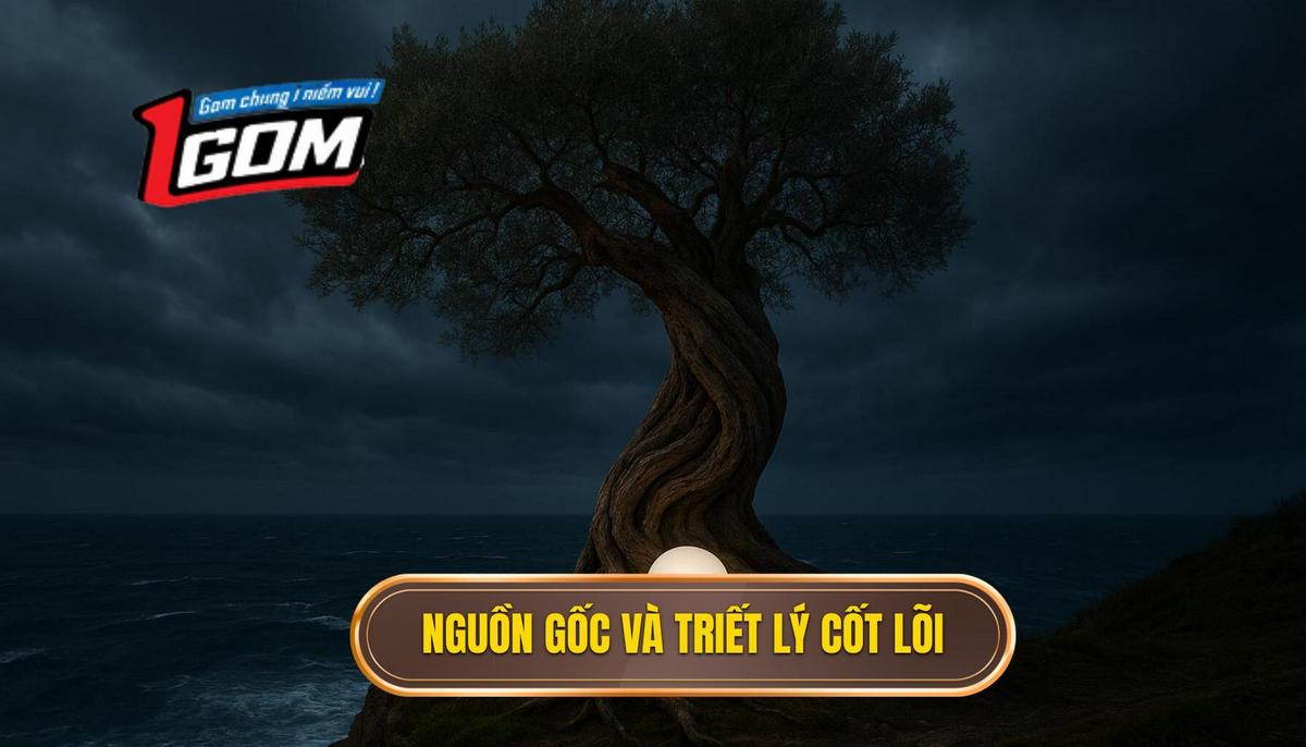 Nguồn gốc và triết lý vận hành cốt lõi