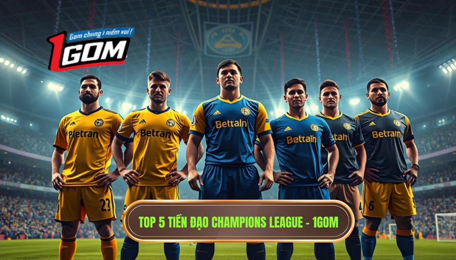 Top 5 tiền đạo cắm xuất sắc nhất Champions League